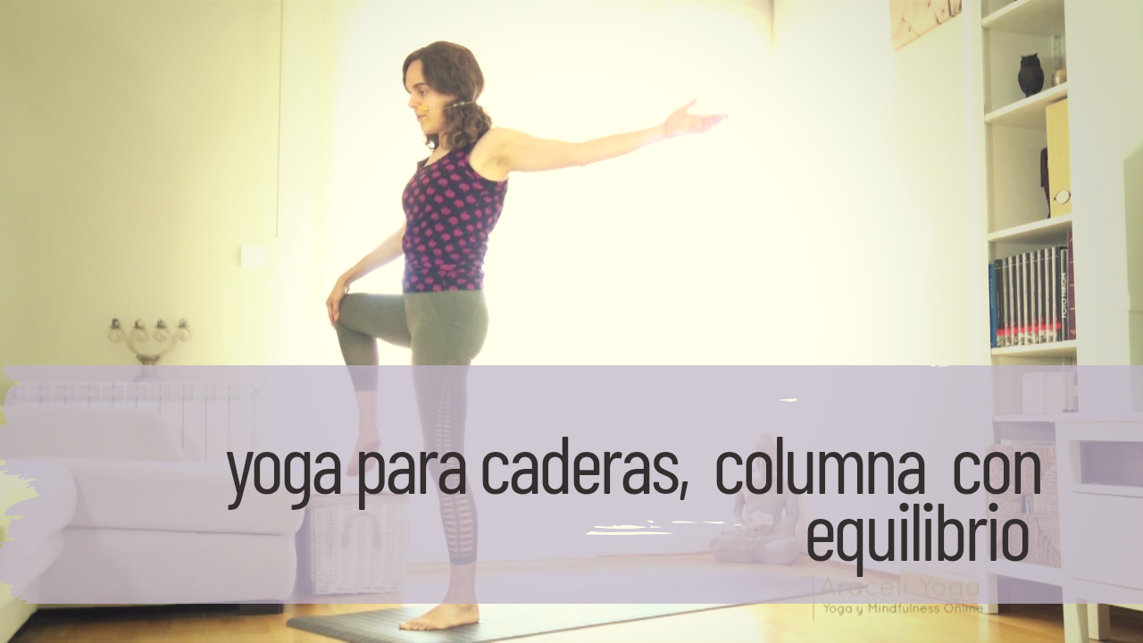 yoga para caderas, columna con equilibrio