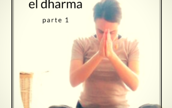 El Dharma (parte 1)