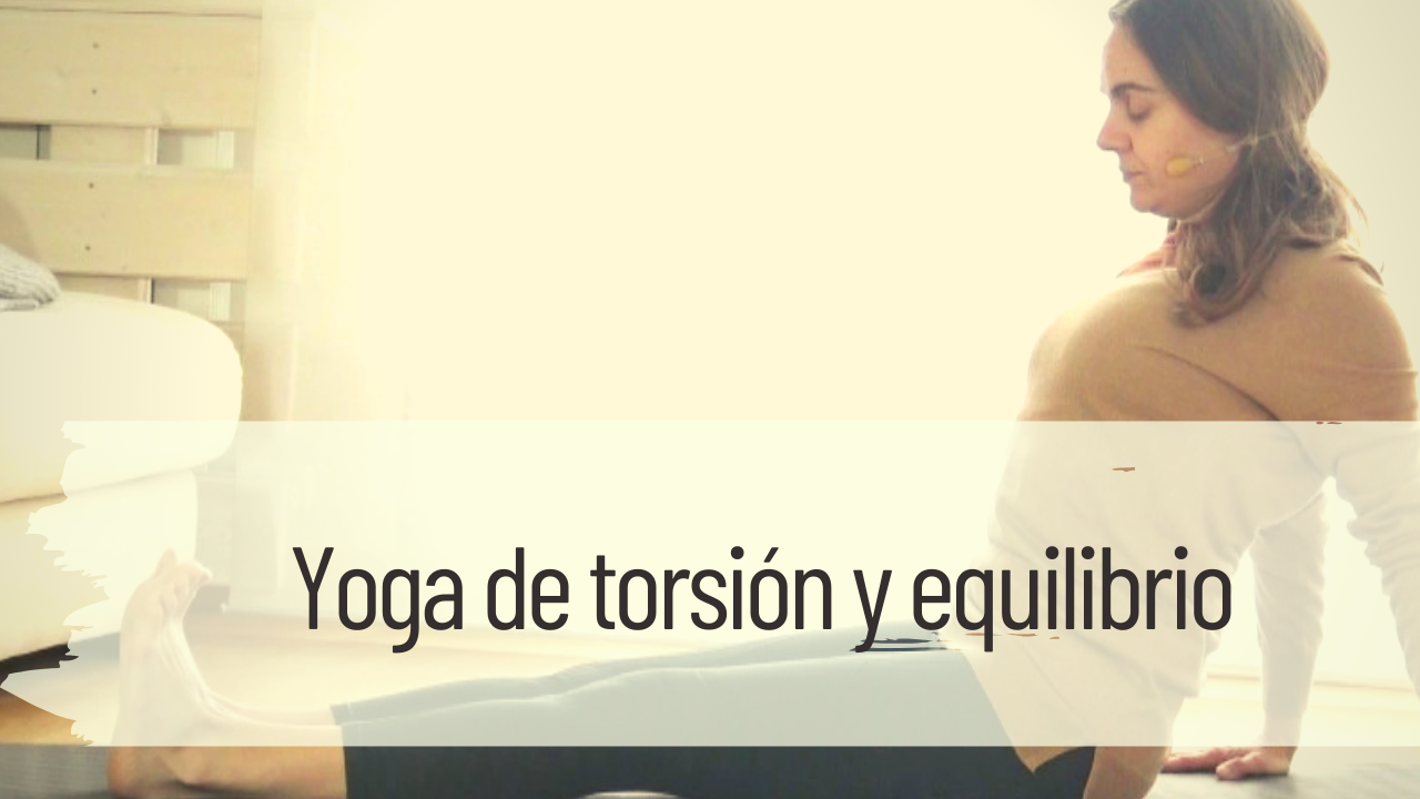 yoga de torsión y equilibrio