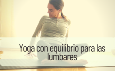 yoga con equilibrio para las lumbares