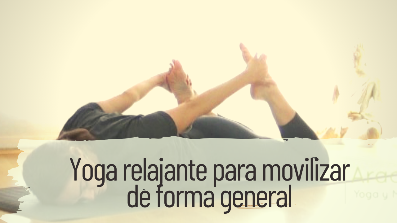 yoga relajante para movilizar de forma general