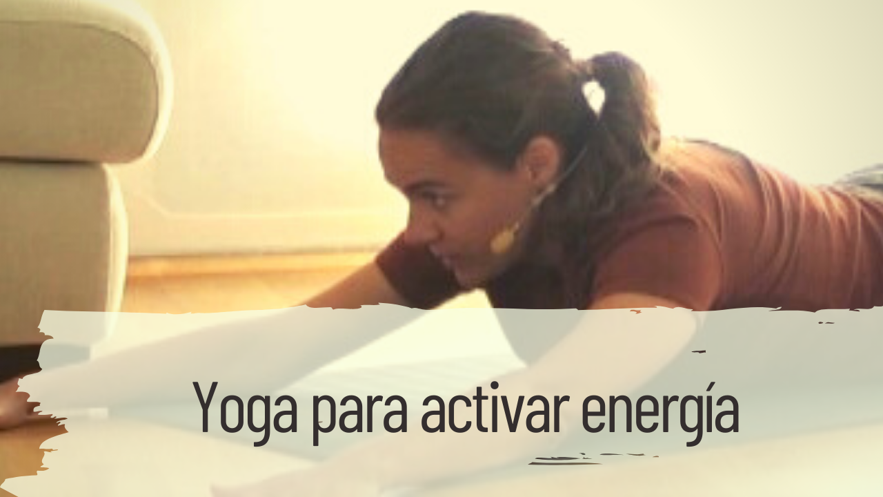 yoga para activar energía