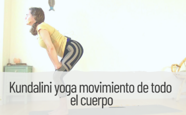 kundalini yoga movimiento de todo el cuerpo