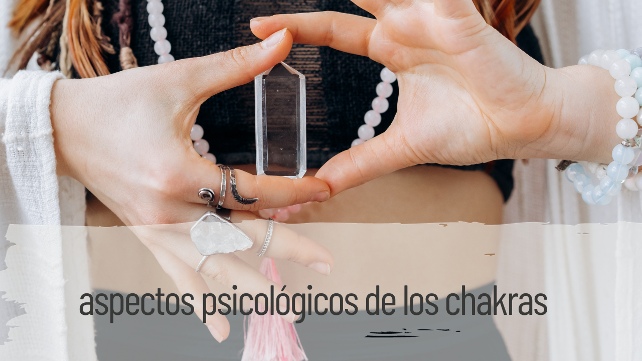 aspectos psicológicos de los chakras