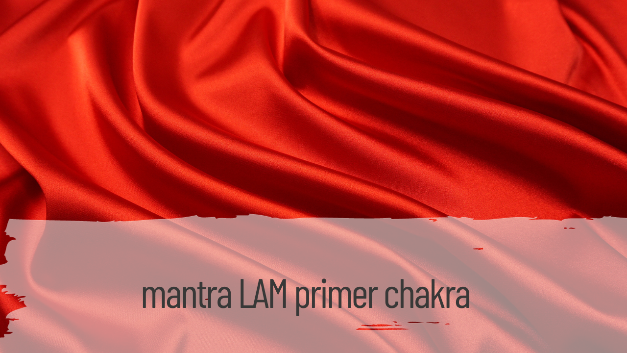 mantra LAM primer chakra