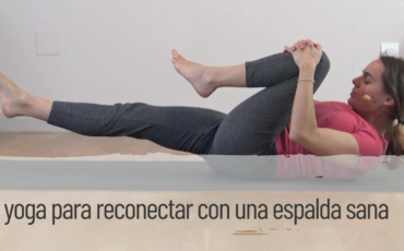 yoga para reconectar con una espalda sana